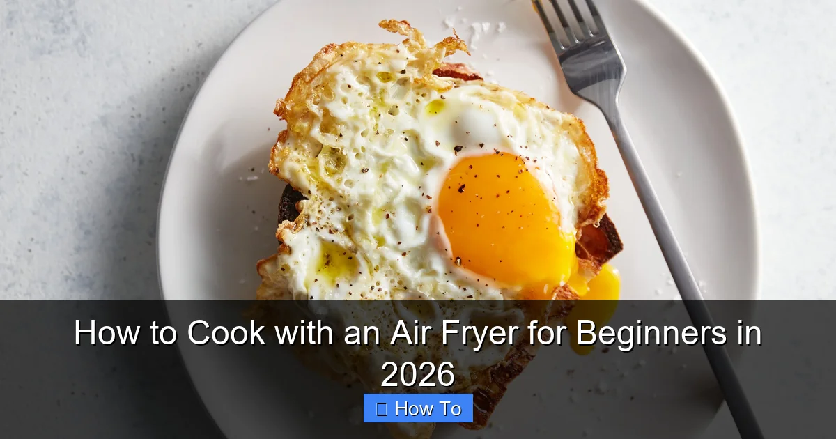 How to Cook with an Air Fryer for Beginners in 2026