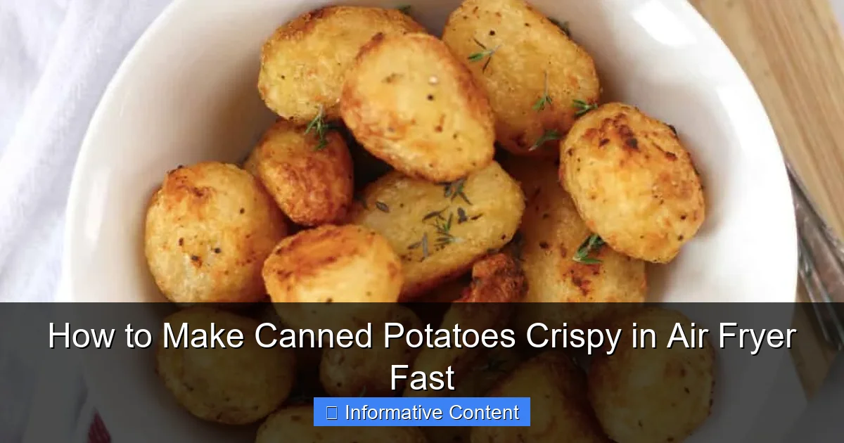 How to Make Canned Potatoes Crispy in Air Fryer Fast