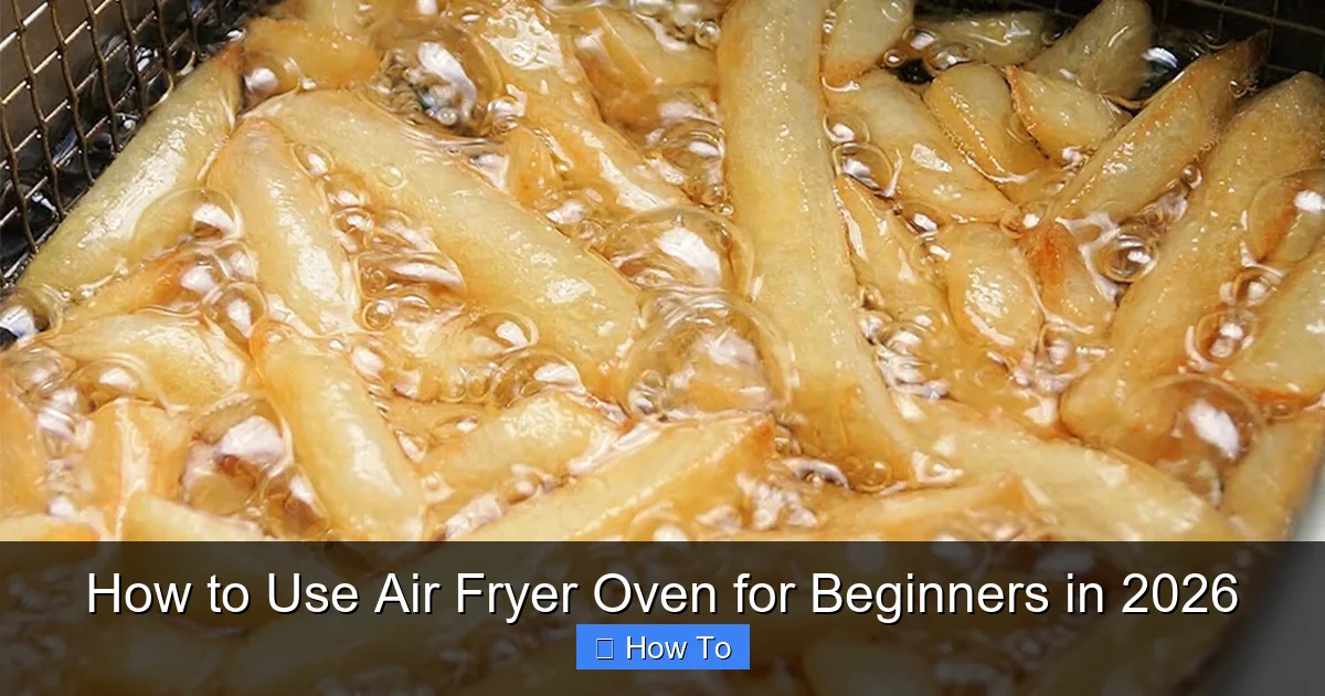 How to Use Air Fryer Oven for Beginners in 2026