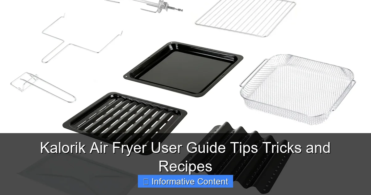 Kalorik Air Fryer User Guide Tips Tricks and Recipes