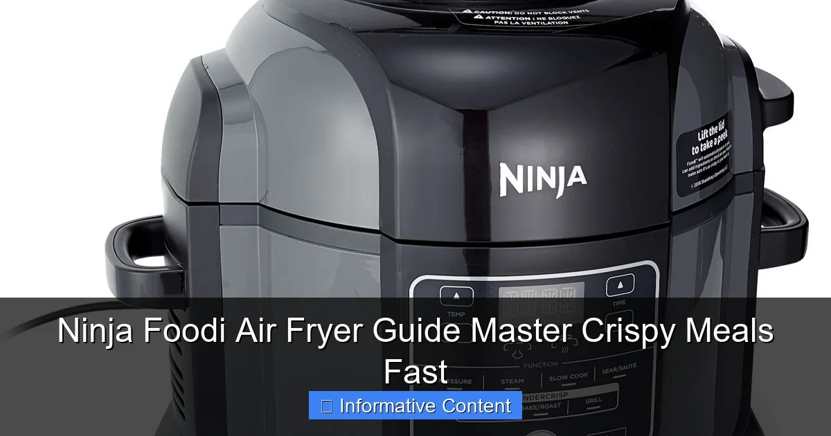 Ninja Foodi Air Fryer Guide Master Crispy Meals Fast