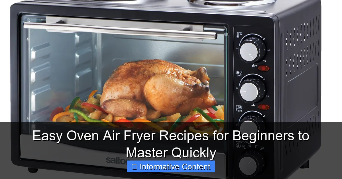 Easy Oven Air Fryer Recipes for Beginners to Master Quickly
