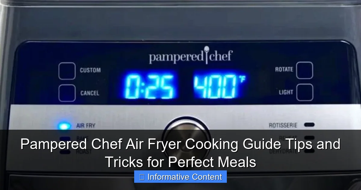 Pampered Chef Air Fryer Cooking Guide Tips and Tricks for Perfect Meals