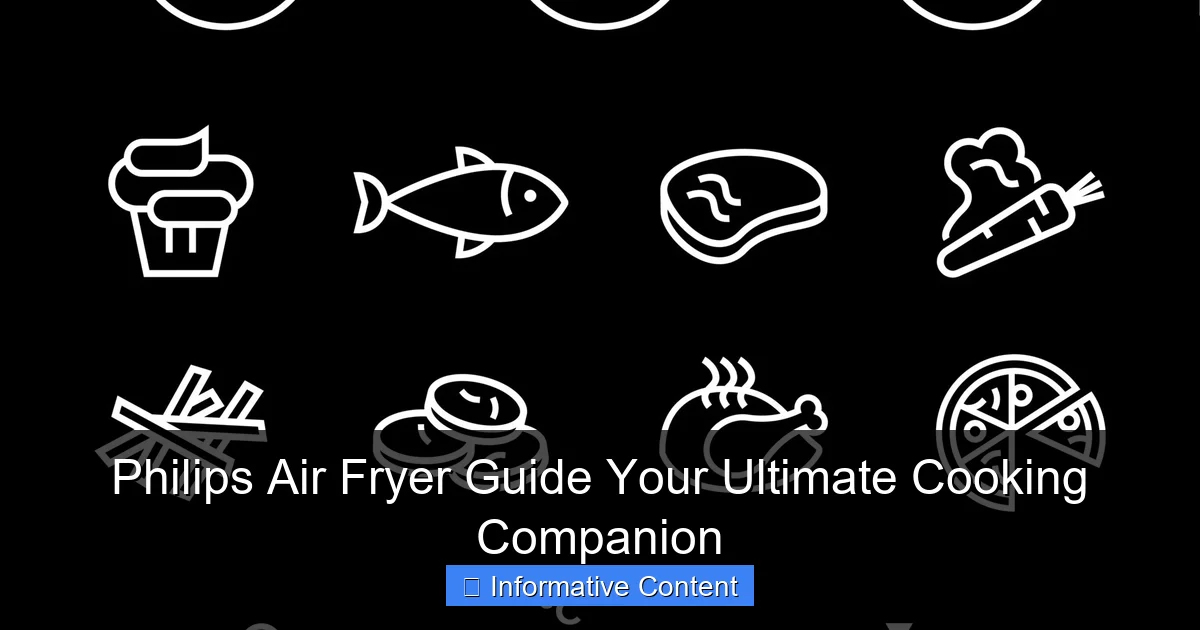 Philips Air Fryer Guide Your Ultimate Cooking Companion