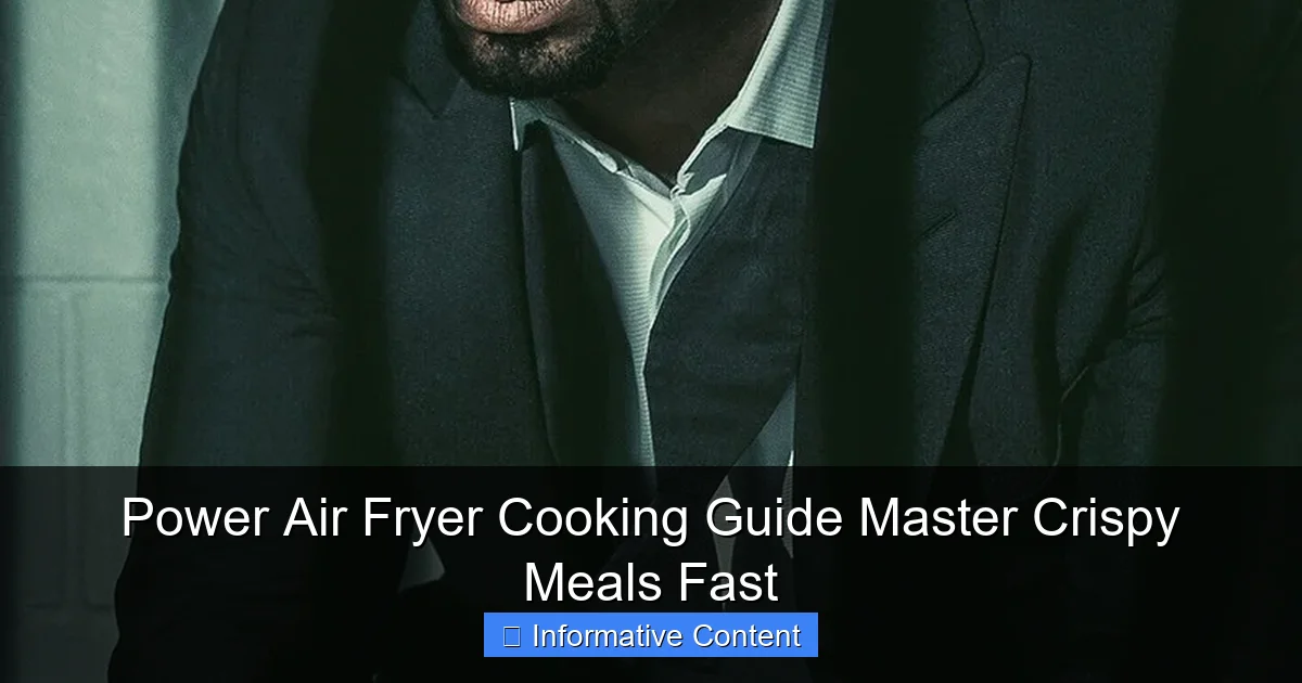Power Air Fryer Cooking Guide Master Crispy Meals Fast