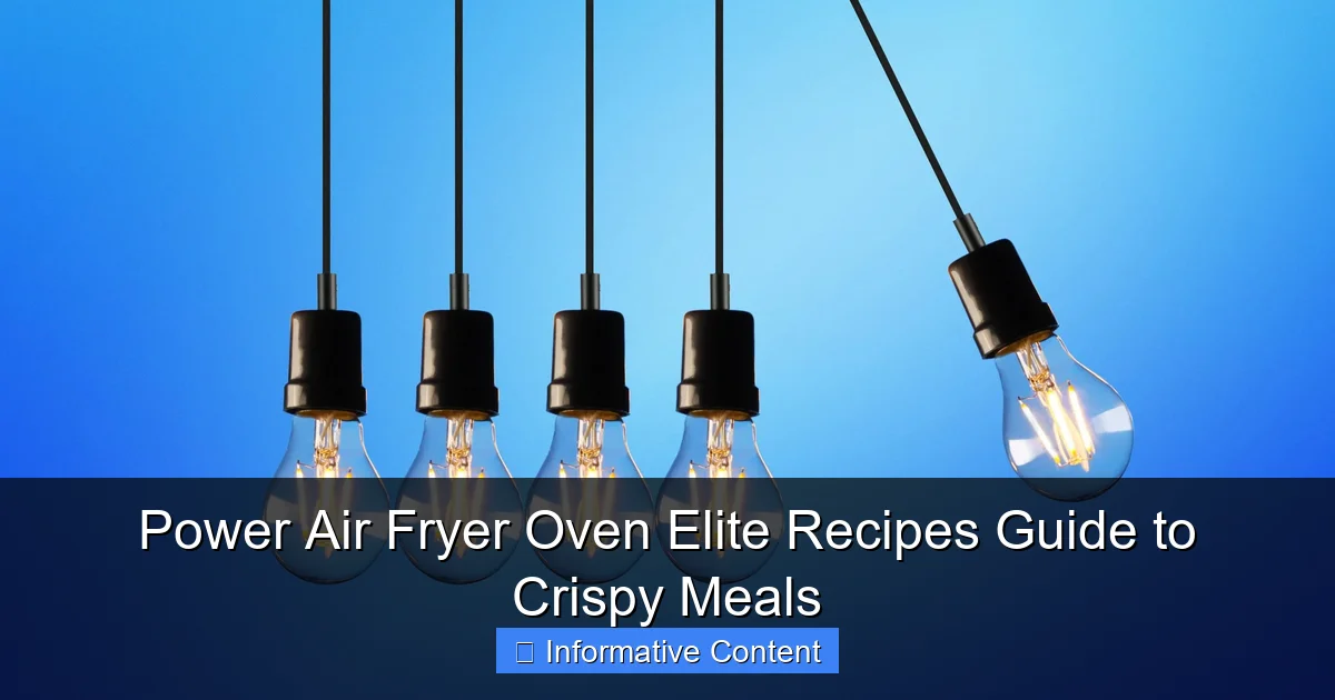 Power Air Fryer Oven Elite Recipes Guide to Crispy Meals