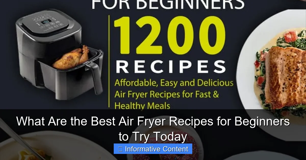 What Are the Best Air Fryer Recipes for Beginners to Try Today