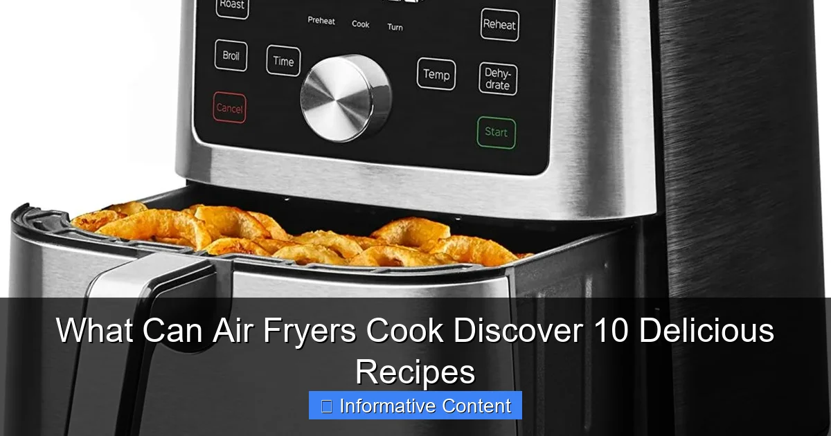 What Can Air Fryers Cook Discover 10 Delicious Recipes