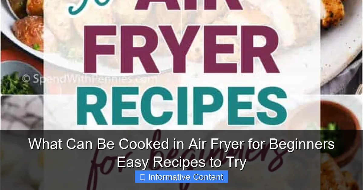What Can Be Cooked in Air Fryer for Beginners Easy Recipes to Try