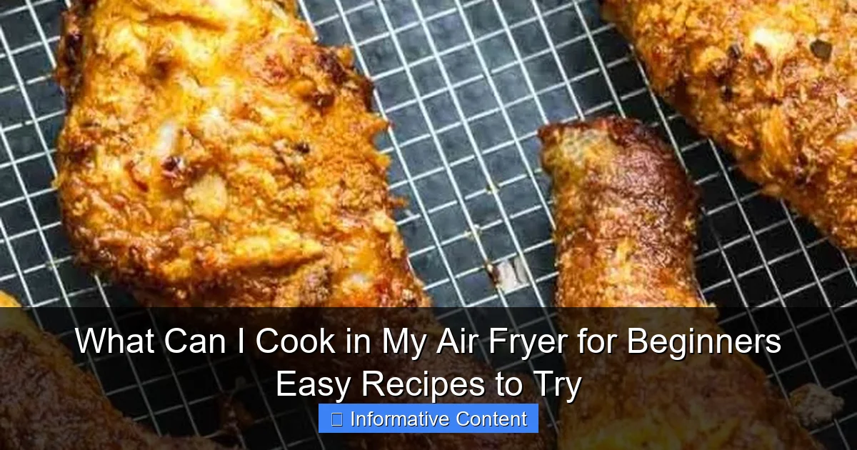 What Can I Cook in My Air Fryer for Beginners Easy Recipes to Try