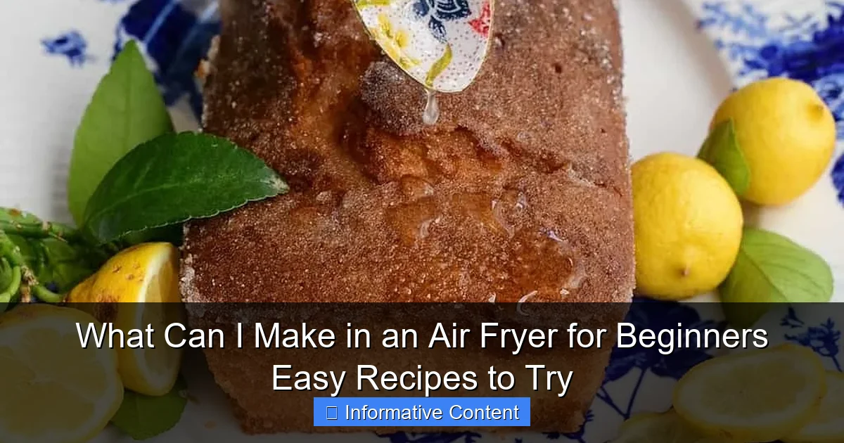 What Can I Make in an Air Fryer for Beginners Easy Recipes to Try