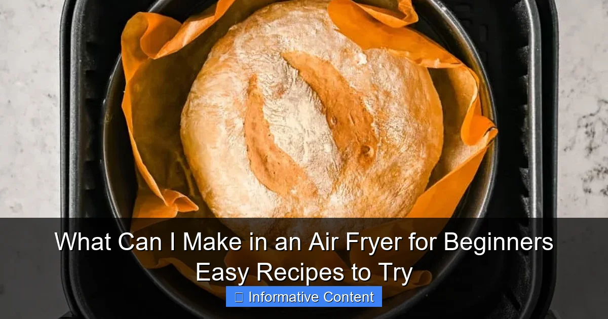 What Can I Make in an Air Fryer for Beginners Easy Recipes to Try