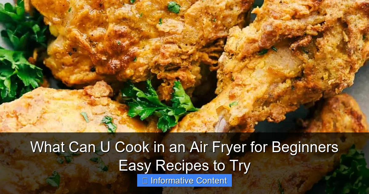What Can U Cook in an Air Fryer for Beginners Easy Recipes to Try