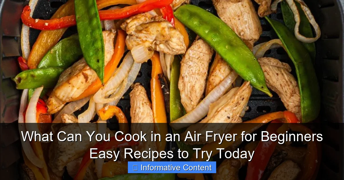 What Can You Cook in an Air Fryer for Beginners Easy Recipes to Try Today