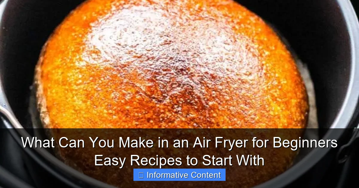 What Can You Make in an Air Fryer for Beginners Easy Recipes to Start With