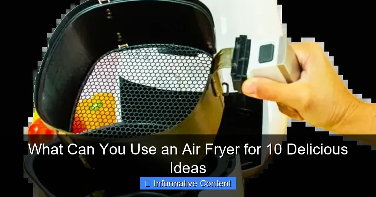 What Can You Use an Air Fryer for 10 Delicious Ideas
