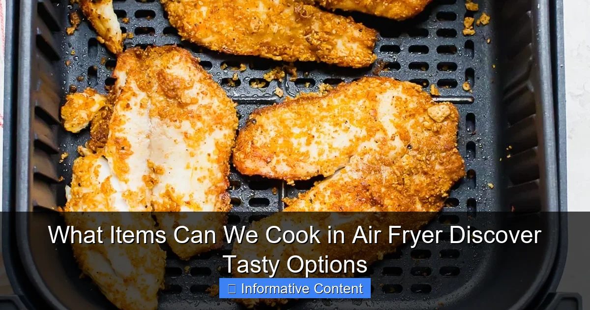 What Items Can We Cook in Air Fryer Discover Tasty Options