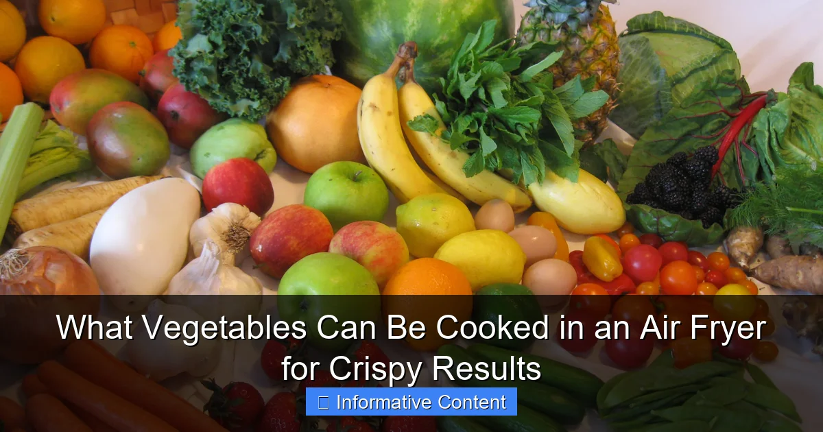 What Vegetables Can Be Cooked in an Air Fryer for Crispy Results