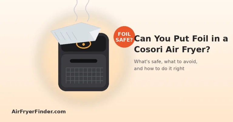 Aluminum Foil in a Cosori Air Fryer